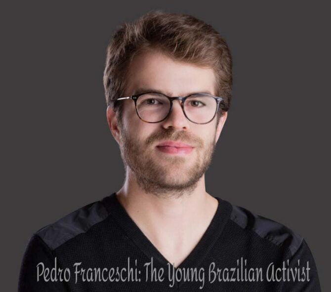 Pedro Franceschi: The Young Brazilian Activist 22 Year Old - Reliable ...